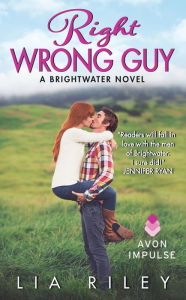 Title: Right Wrong Guy (Brightwater Series #2), Author: Lia Riley