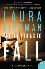 Title: Another Thing to Fall: A Tess Monaghan Novel, Author: Laura Lippman