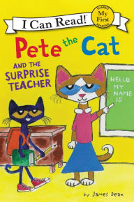 Title: Pete the Cat and the Surprise Teacher, Author: James Dean