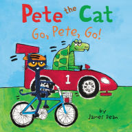 Title: Go, Pete, Go! (Pete the Cat Series), Author: James Dean