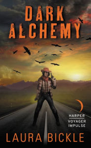 Title: Dark Alchemy, Author: Laura Bickle