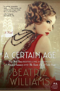 Title: A Certain Age, Author: Beatriz Williams