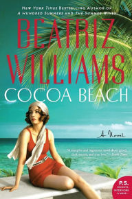 Title: Cocoa Beach: A Novel, Author: Beatriz Williams