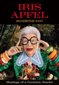 Title: Iris Apfel: Accidental Icon, Author: Iris Apfel