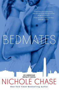 Title: Bedmates: An American Royalty Novel, Author: Nichole Chase
