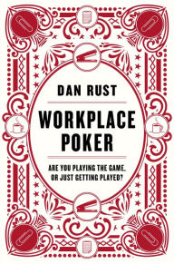 Ebooks download epub Workplace Poker: Are You Playing the Game, or Just Getting Played? ePub
