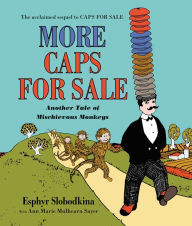 Title: More Caps for Sale: Another Tale of Mischievous Monkeys Board Book, Author: Esphyr Slobodkina