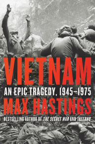 Ebook and magazine download free Vietnam: An Epic Tragedy, 1945-1975 by Max Hastings 9780062405661 English version