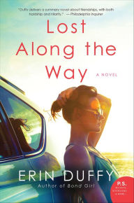 Title: Lost Along the Way: A Novel, Author: Erin Duffy