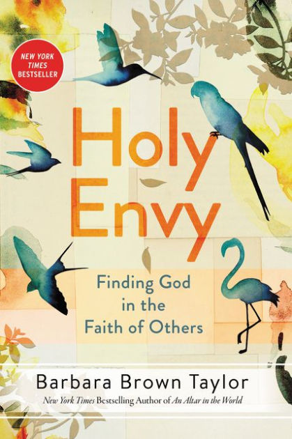 Holy Envy: Finding God in the Faith of Others by Barbara Brown Taylor ...