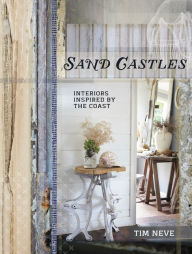 Title: Sand Castles: Interiors Inspired by the Coast, Author: Tim Neve