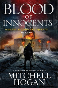 Title: Blood of Innocents: Book Two of the Sorcery Ascendant Sequence, Author: Mitchell Hogan