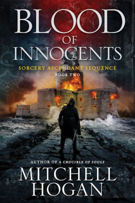 Blood of Innocents: Book Two of the Sorcery Ascendant Sequence
