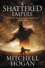A Shattered Empire: Book Three of the Sorcery Ascendant Sequence