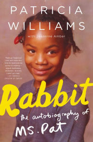 Title: Rabbit: The Autobiography of Ms. Pat, Author: Patricia Williams