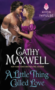 Read full books online free without downloading A Little Thing Called Love by Cathy Maxwell DJVU RTF