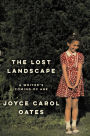 The Lost Landscape: A Writer's Coming of Age