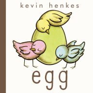 Title: Egg, Author: Kevin Henkes