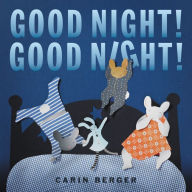 Title: Good Night! Good Night!, Author: Carin Berger