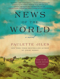 Title: News of the World: A Novel, Author: Paulette Jiles