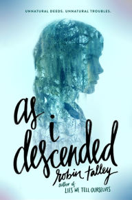 Title: As I Descended, Author: Robin Talley