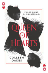 Title: Queen of Hearts (Queen of Hearts Series #1), Author: Colleen Oakes