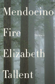 Title: Mendocino Fire, Author: Elizabeth Tallent