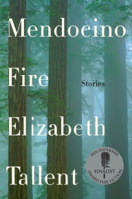 Title: Mendocino Fire, Author: Elizabeth Tallent