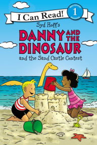 Title: Danny and the Dinosaur and the Sand Castle Contest, Author: Syd Hoff
