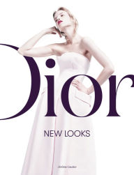 Title: Dior: New Looks, Author: Jerome Gautier