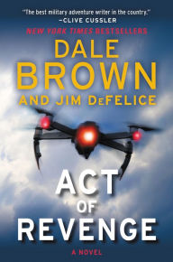 Title: Act of Revenge: A Puppet Master Thriller, Author: Dale Brown