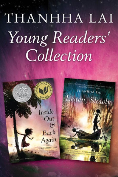 Thanhha Lai Young Readers' Collection: Inside Out and Back Again and Listen, Slowly