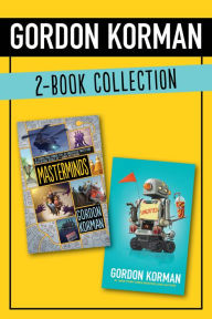Gordon Korman 2-Book Collection: Masterminds and Ungifted