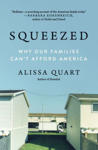 Title: Squeezed: Why Our Families Can't Afford America, Author: Alissa Quart