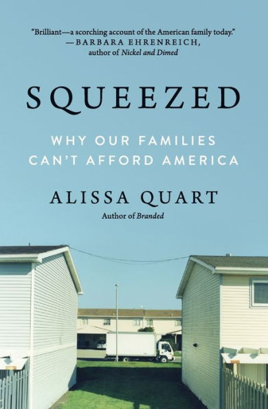 Squeezed: Why Our Families Can't Afford America