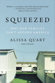 Title: Squeezed: Why Our Families Can't Afford America, Author: Alissa Quart