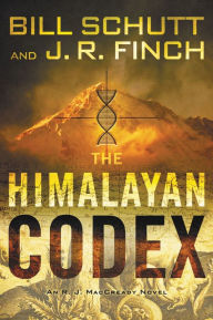 Title: The Himalayan Codex (R. J. MacCready Series #2), Author: Bill Schutt