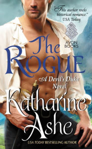 Title: The Rogue: A Devil's Duke Novel, Author: Katharine Ashe