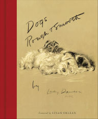 Title: Dogs Rough and Smooth: Foreword by Susan Orlean, Author: Lucy Dawson