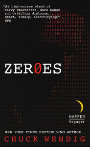 Title: Zeroes, Author: Chuck Wendig