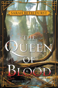 Title: The Queen of Blood (Queens of Renthia Series #1), Author: Sarah Beth Durst