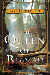 Title: The Queen of Blood (Queens of Renthia Series #1), Author: Sarah Beth Durst