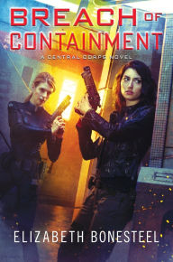 Title: Breach of Containment: A Central Corps Novel, Author: Elizabeth Bonesteel