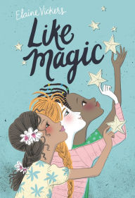 Title: Like Magic, Author: Elaine Vickers