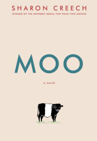 Title: Moo, Author: Sharon Creech