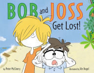 Title: Bob and Joss Get Lost!, Author: Peter McCleery