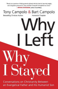 Download epub format books free Why I Left, Why I Stayed: Conversations on Christianity Between an Evangelical Father and His Humanist Son 9780062415387 English version PDB RTF PDF