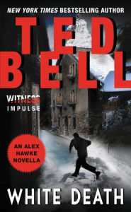 Title: White Death (Alex Hawke Series Novella), Author: Ted Bell