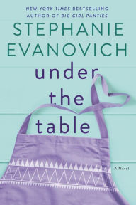 Title: Under the Table, Author: Stephanie Evanovich