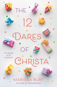 Title: The 12 Dares of Christa: A Christmas Holiday Book for Kids, Author: Marissa Burt